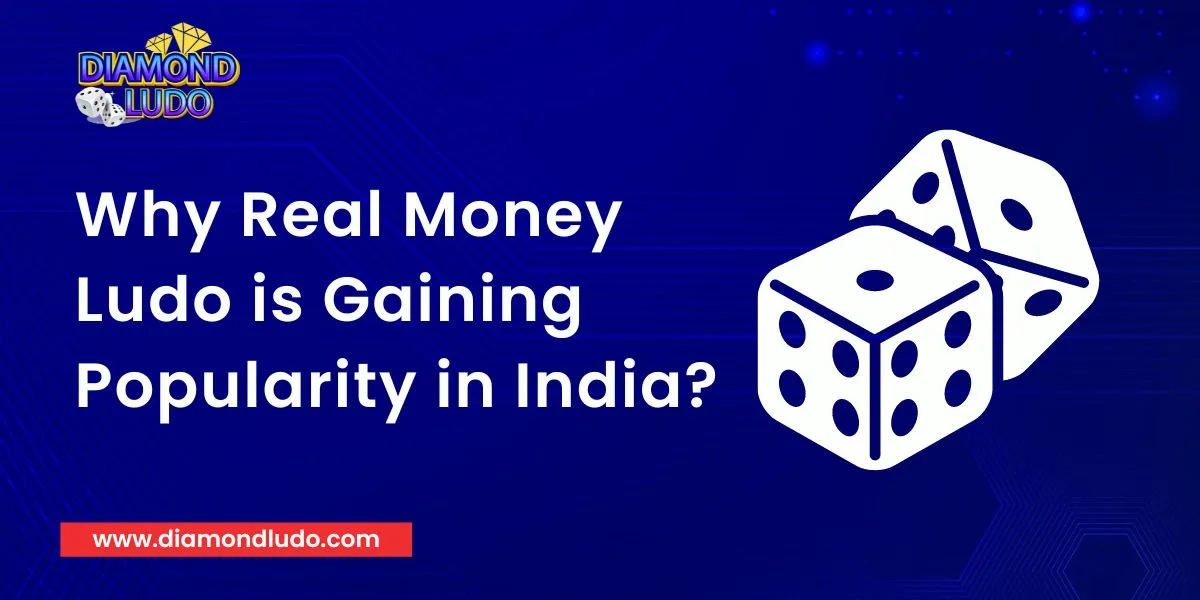 Why Real Money Ludo is Gaining Popularity in India?