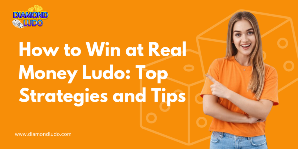 How to Win at Real Money Ludo: Top Strategies and Tips