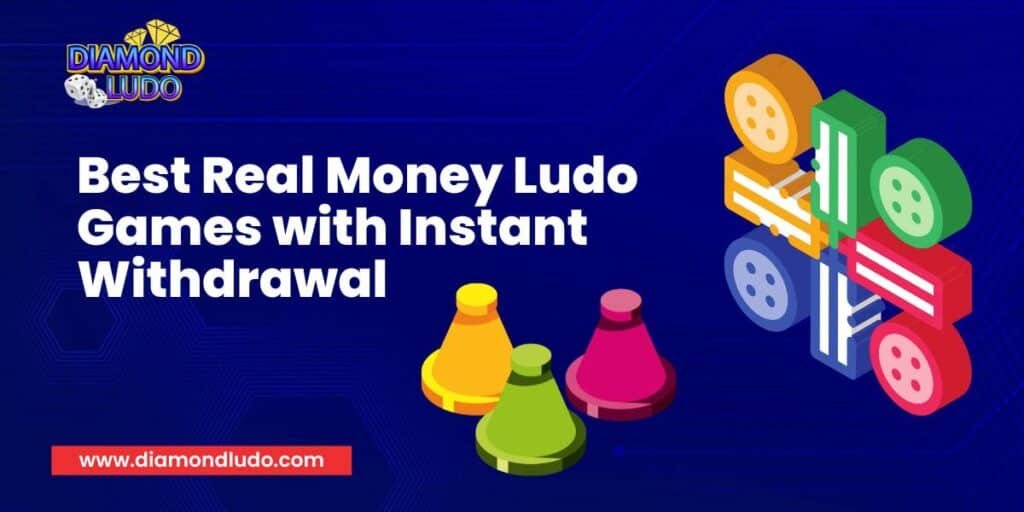 Best-Real-Money-Ludo-Games-with-Instant-Withdrawal
