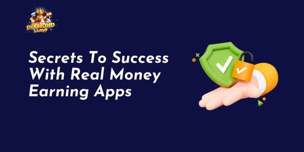 Secrets To Success With Real Money Earning Apps